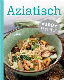 Aziatisch - 100 recepten