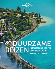 Lonely Planet - 80 Duurzame reizen