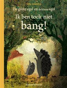 Ik ben toch niet bang! - Teckentrup