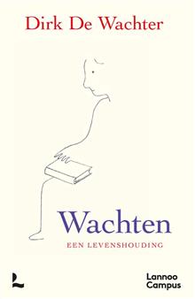 Wachten, een levenshouding